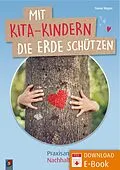 E-Book (pdf) Mit Kita-Kindern die Erde schützen von Yvonne Wagner