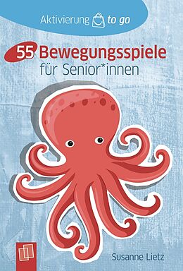 Kartonierter Einband 55 Bewegungsspiele für Senioren und Seniorinnen von Susanne Lietz