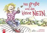 Fester Einband Das große und das kleine NEIN von Dorothee Wolters, Gisela Braun
