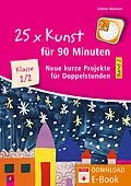E-Book (pdf) 25 x Kunst für 90 Minuten - Band 2 - Klasse 1/2 von Sabine Meiners