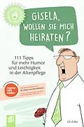 E-Book (epub) Gisela, wollen Sie mich heiraten? von Uli Zeller