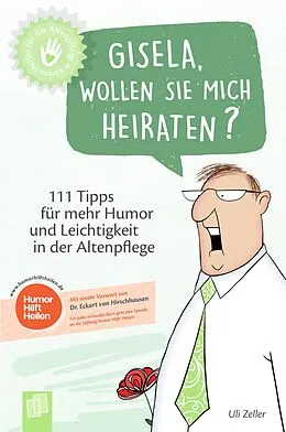 E-Book (epub) Gisela, wollen Sie mich heiraten? von Uli Zeller