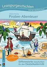 Geheftet Lesespurgeschichten für die Grundschule  Piraten-Abenteuer von Johanna Berning