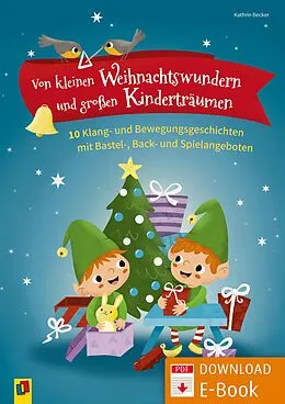 E-Book (pdf) Von kleinen Weihnachtswundern und großen Kinderträumen von Kathrin Becker
