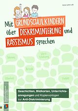 Geheftet Mit Grundschulkindern über Diskriminierung und Rassismus sprechen von Anna Lena Lutz