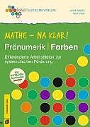 Geheftet Mathe - na klar! Pränumerik: Farben von Nina Vink, Anne Miller