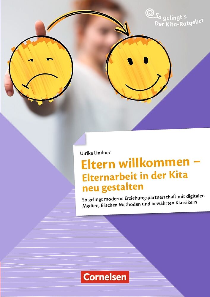 So Gelingt S Der Kita Ratgeber Elternarbeit Eltern Willkommen Elternarbeit In Der Kita Neu Gestalten Ulrike Lindner Buch Kaufen Ex Libris