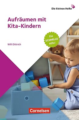 Kartonierter Einband Aufräumen mit Kita-Kindern von Willi Dittrich