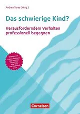 Kartonierter Einband Das schwierige Kind? von Lea Barnikol, tpánka Busuleanu, Klaus Fröhlich-Gildhoff