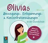 Audio CD (CD/SACD) Olivias Bewegungs-, Entspannungs- und Konzentrationsübungen in der Grundschule von Myriam Lösch
