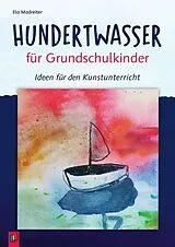 Kartonierter Einband Hundertwasser für Grundschulkinder von Ela Madreiter
