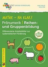 Geheftet (Geh) Mathe - na klar! Pränumerik: Reihen- und Gruppenbildung von Nina Vink, Anne Miller