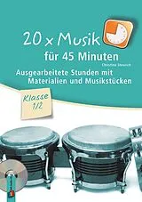 Kartonierter Einband 20 x Musik für 45 Minuten Klasse 1/2 von Christina Steurich