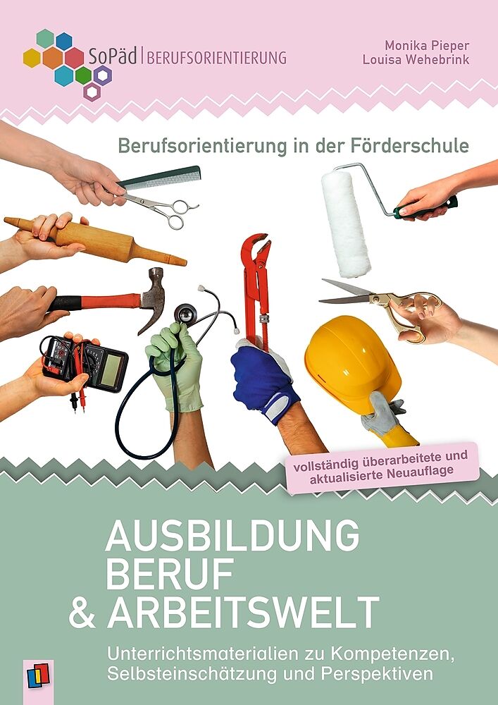 Berufsorientierung in der Förderschule  Ausbildung, Beruf und Arbeitswelt