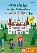 E-Book (pdf) Mit Geschichten aus der Zauberschule das Hörverstehen üben von Janine Michel