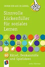 Kartonierter Einband (Kt) Sinnvolle Lückenfüller für soziales Lernen von Arthur Thömmes
