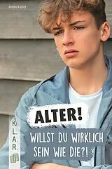 Kartonierter Einband (Kt) Alter! Willst du wirklich sein wie die?! von Armin Kaster