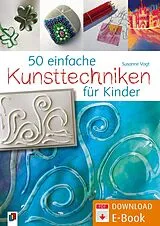 E-Book (pdf) 50 einfache Kunsttechniken für Kinder von Susanne Vogt