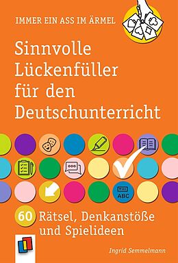 Kartonierter Einband Sinnvolle Lückenfüller für den Deutschunterricht von Ingrid Semmelmann