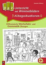 Kartonierter Einband DaZ-Unterricht mit Wimmelbildern: Alltagssituationen von Susanne Kathary