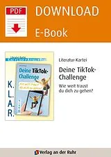 E-Book (pdf) Literaturkartei Deine TikTok-Challenge - Wie weit traust du dich zu gehen? von Redaktionsteam Verlag an der Ruhr