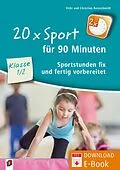 E-Book (pdf) 20 x Sport für 90 Minuten - Klasse 1/2 von Christian Reinschmidt, Vicki Reinschmidt