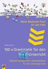 Kartonierter Einband 100 x Grammatik für den DAZ-Unterricht von Isabella Orasch
