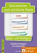 E-Book (pdf) Satzzeichen und wörtliche Rede üben und festigen von Saskia Kistner
