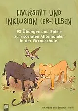 Kartonierter Einband Diversität und Inklusion (er-)leben von Dortje Treiber, Heike Bold