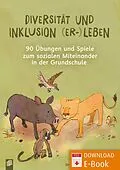 E-Book (pdf) Diversität und Inklusion (er-)leben von Dortje Treiber, Heike Bold