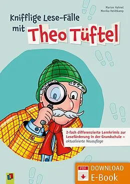 E-Book (pdf) Knifflige Lese-Fälle mit Theo Tüftel von Marion Hahnel, Monika Heidtkamp