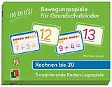 Textkarten / Symbolkarten Los geht's! Bewegungsspiele für Grundschulkinder - Rechnen bis 20 von Michael Junga