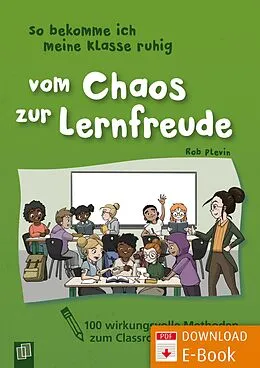 E-Book (pdf) So bekomme ich meine Klasse ruhig - Vom Chaos zur Lernfreude von Rob Plevin