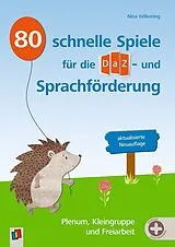 Kartonierter Einband 80 schnelle Spiele für die DaZ- und Sprachförderung aktualisierte Neuauflage von Nina Wilkening