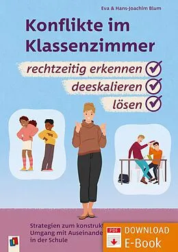 E-Book (pdf) Konflikte im Klassenzimmer rechtzeitig erkennen, deeskalieren, lösen von Eva Blum, Hans-Joachim Blum