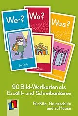 Textkarten / Symbolkarten Wer? Wo? Was? 90 Bild-Wortkarten als Erzähl- und Schreibanlässe von Redaktionsteam Verlag an der Ruhr