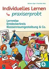Kartonierter Einband Individuelles Lernen  praxiserprobt von Barbara Eger, Franziska Metz
