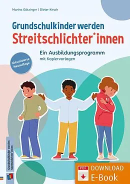 E-Book (pdf) Grundschulkinder werden Streitschlichter*innen von Marina Götzinger, Dieter Kirsch