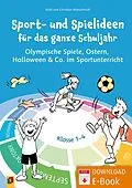 E-Book (pdf) Sport- und Spielideen für das ganze Schuljahr von Christian Reinschmidt, Vicki Reinschmidt