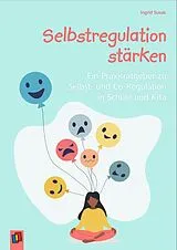 Kartonierter Einband Selbstregulation stärken von Ingrid Suvak