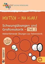 Geheftet (Geh) Deutsch - na klar! Schwungübungen und Grafomotorik Teil 2 von