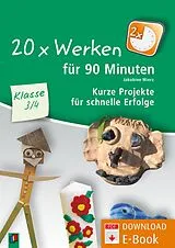 E-Book (pdf) 20 x Werken für 90 Minuten - Klasse 3/4 von Jakobine Wierz