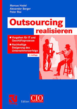 Kartonierter Einband Outsourcing realisieren von Marcus Hodel, Alexander Berger, Peter Risi