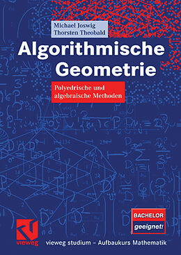 Kartonierter Einband Algorithmische Geometrie von Michael Joswig, Thorsten Theobald