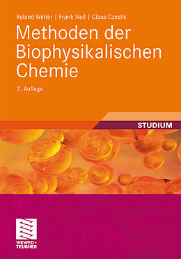 Kartonierter Einband Methoden der Biophysikalischen Chemie von Roland Winter, Frank Noll, Claus Czeslik