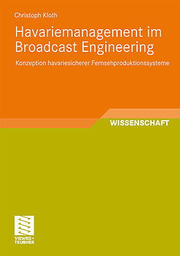 Kartonierter Einband Havariemanagement im Broadcast Engineering von Christoph Kloth
