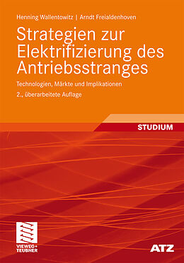 Kartonierter Einband Strategien zur Elektrifizierung des Antriebsstranges von Henning Wallentowitz, Arndt Freialdenhoven