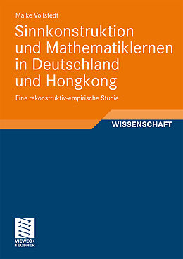 Kartonierter Einband Sinnkonstruktion und Mathematiklernen in Deutschland und Hongkong von Maike Vollstedt