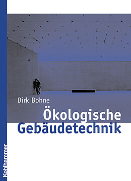 Fester Einband Ökologische Gebäudetechnik von Dirk Bohne