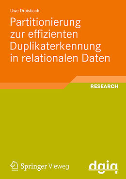 Kartonierter Einband Partitionierung zur effizienten Duplikaterkennung in relationalen Daten von Uwe Draisbach